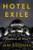 Hotel Exile (Paris in the Shadow of War) by Jane Rogoyska, 9781324089902