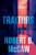 Traitors (A Novel) by Robert B. McCaw, 9781324123996