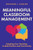 Meaningful Classroom Management (Adapting Your Teaching to Build Culture and Community) by Sheldon L. Eakins, 9781416634027