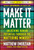 Make It Matter (Unlocking Human Potential Through The Mattering Mindset) by Matthew Emerzian, Guy Kawasaki, 9781394365777
