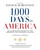 1,000 Days in America (An Illustrated History of the Moments That Defined a Nation) by National Geographic, 9781426224393