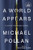 A World Appears (A Journey into Consciousness) by Michael Pollan, 9798217294534