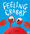 Feeling Crabby (Can YOU help Hector the hermit crab find a new home?) by Evie Snow, Evie Snow, 9781836161363