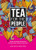Tea For The People (A Guide to Britain's Favourite Brew and Fun Stuff to Do With It) by Marc Riley, Owen Terry, 9781910863794