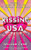 Kissing USA (The Story behind the Story of the Legendary Kissing Show) by William Cane, 9781627782890