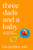 Three Dads and a Baby (Adventures in Modern Parenting) by Ian Jenkins, MD, 9781627783101