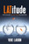 LATitude (How You Can Make a Live Apart Together Relationship Work) by Vicki Larson, 9781627783323