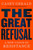 The Great Refusal (A New Vision of Resistance) - 9780316607773 by Casey Gerald, 9780316607773