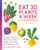Eat 30 Plants a Week: A Cookbook (Plant-Based Recipes for a Healthy Gut & Healthy Life - 75+ Recipes!) by Katharina Seiser, 9781577159414