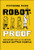 Robot-Proof (When Machines Have all the Answers, Build Better People) by Vivienne Ming, 9781394397808