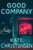 Good Company (A Novel) - 9780063464315 by Kate Christensen