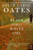 Black Girl/White Girl (A Novel) by Joyce Carol Oates, 9780061125652