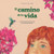 El camino de la vida (Spanish Edition) by Cristina Expósito Escalona, Luz Marina Baltasar, 9788410438217