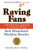 Raving Fans (A Revolutionary Approach To Customer Service) by Ken Blanchard, Sheldon Bowles, 9780688123161 Raving Fans (A Revolutionary Approach To Customer Service) by Ken Blanchard, Sheldon Bowles, 9780688123161