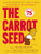 The Carrot Seed: 75th Anniversary - 9780064432108 by Ruth Krauss, Crockett Johnson