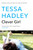 Clever Girl (A Novel) by Tessa Hadley, 9780062282880