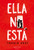 Ella no esta (She's Not There) (Spanish Edition) by Tamsin Grey, 9788491393832