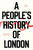 A People's History of London by Lindsey German, John Rees, 9781836742579
