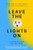 Leave the Lights On (How Joyful Decisions Can Save Our Species) by Elizabeth Dunn, Jiaying Zhao, 9780593853276