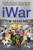 iWar (Fortnite, Elon Musk, Spotify, WeChat, and Laying Siege to Apple's Empire) by Tim Higgins, 9780063397941