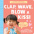 Clap, Wave, Blow a Kiss! by Stephanie Cohen M.A., CCC-SLP, CLC, Lindsay Dale-Scott, 9781464223600