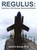 Regulus (America's First Nuclear Submarine Missile) by David K. Stumpf, 9781596521834