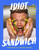 Idiot Sandwich (100+ Recipes to Elevate Your Sandwich Game) by Idiot Sandwich, Gordon Ramsay, 9780063436725