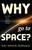 Why Go to Space? (How What We Do Up There Helps Us Back Here) by Erin Winick Anthony, 9781684819034 Why Go to Space? (How What We Do Up There Helps Us Back Here) by Erin Winick Anthony, 9781684819034