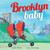 Brooklyn Baby by Lisa McKeon, Violet Lemay, 9781938093272