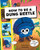 How to Be a Dung Beetle by Laura Knowles, Steven Wood, 9798217138487