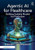 Agentic AI for Healthcare (Building Scalable Models for Production) by Sairohith Thummarakoti, 9781041147879