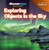 Exploring Objects in the Sky - 9781641905381 by Elizabeth Pruet