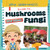 Mushrooms and Other Fungi by Charis Mather, 9781534551565