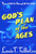 God's Plan of the Ages (A Comprehensive View of God's Great Plan from Eternity to Eternity) by Louis T. Talbot, 9780802811943