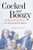 Cocked and Boozy (An Intoxicating History of the American Revolution) by Brooke Barbier, 9781641606998