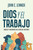 Dios y el Trabajo / God and Work (Spanish Edition) by John C Lennox, 9781646914586