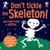 Don't Tickle the Skeleton! by Sam Taplin, Ana Martin Larranaga, 9781836053996