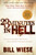 23 Minutes in Hell (One Man's Story About What He Saw, Heard, and Felt in That Place of Torment) by Bill Wiese, 9781629990798