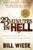 23 Minutes in Hell (One Man's Story About What He Saw, Heard, and Felt in That Place of Torment) by Bill Wiese, 9781629990798
