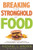 Breaking the Stronghold of Food (How We Conquered Food Addictions and Discovered a New Way of Living) by Michael L. Brown, Nancy Brown, 9781629990996