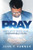 Just Pray (How a Life of Prayer Grows Unshakable Faith) by John F. Hannah, 9781629999531