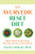 The Ayurvedic Reset Diet (Radiant Health through Fasting, Mono-Diet, and Smart Food Combining) by Vatsala Sperling, 9781644111307