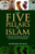 The Five Pillars of Islam (Laying the Foundations of Divine Love and Service to Humanity) by Musharraf Hussain, 9781847740236