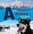 A is for Alaska (Written by Kids for Kids) by Boys and Girls Clubs Alaska, 9781513261799