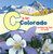 C is for Colorado (Written by Kids for Kids) by Boys & Girls Clubs of Metro Denver, 9781513262260