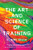 The Art and Science of Training by Elaine Biech, 9781607280941