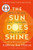 The Sun Does Shine (How I Found Life, Freedom, and Justice) by Anthony Ray Hinton, Lara Love Hardin, Bryan Stevenson, 9781250309471