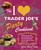 The I Love Trader Joe's Party Cookbook (Delicious Recipes and Entertaining Ideas Using Only Foods and Drinks from the World's Greatest Grocery Store) by CherieMercer Twohy, Cherie Mercer Twohy, 9781569757925