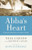 Abba's Heart (Finding Our Way Back to the Father's Delight) by Neal Lozano, Matthew Lozano, John Eldredge, John Horn, 9780800796846