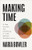 Making Time (A New Vision for Crafting a Life beyond Productivity) by Maria Bowler, 9781540904072